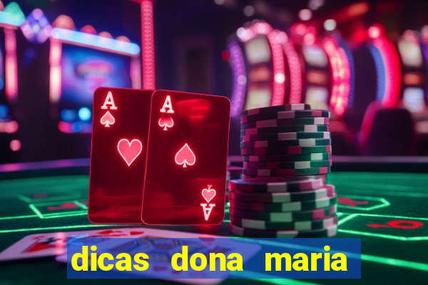 dicas dona maria jogo do bicho